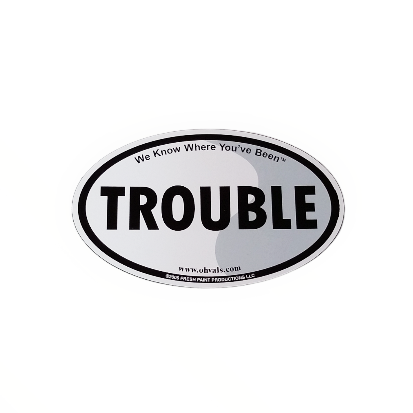 TROUBLE Oval Magnet