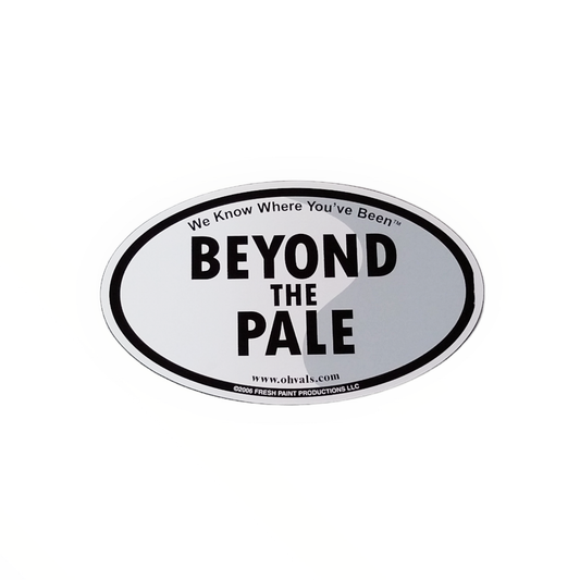 BEYOND THE PALE Oval Magnet