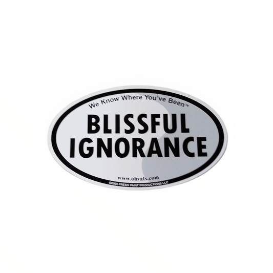 Blissful Ignorance Magnet